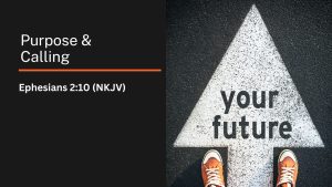 purpose and calling for your true identity in God 