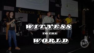 witness TO THE world