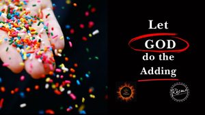 A handful of sprinkles - let God do the adding