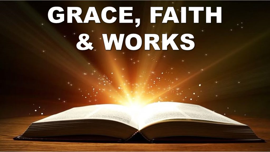 Grace, Faith and Works