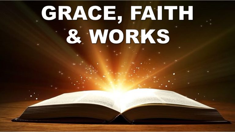 Grace, Faith and Works