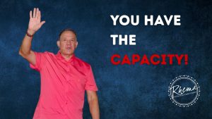 You-have-the-capacity