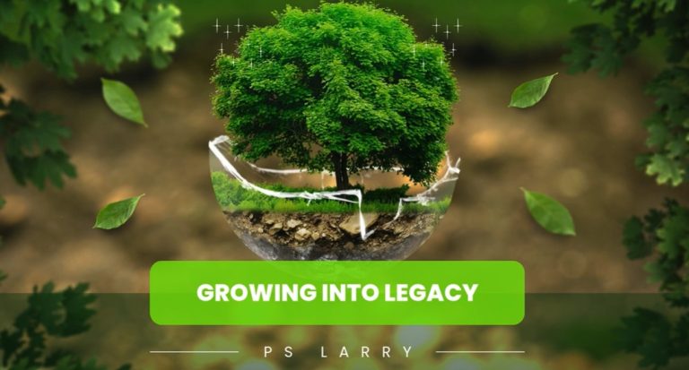 Growing into Legacy - Ps Larry