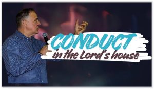 Conduct in the House of the Lord - God First