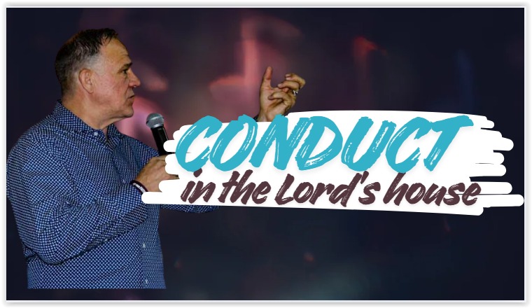 Conduct in the House of the Lord - God First