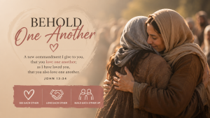 Behold one another