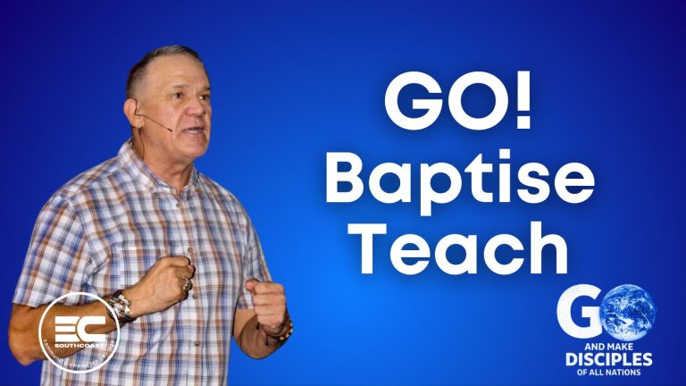 Go, baptise, teach with Ps Larry Elliott at 3C South Coast