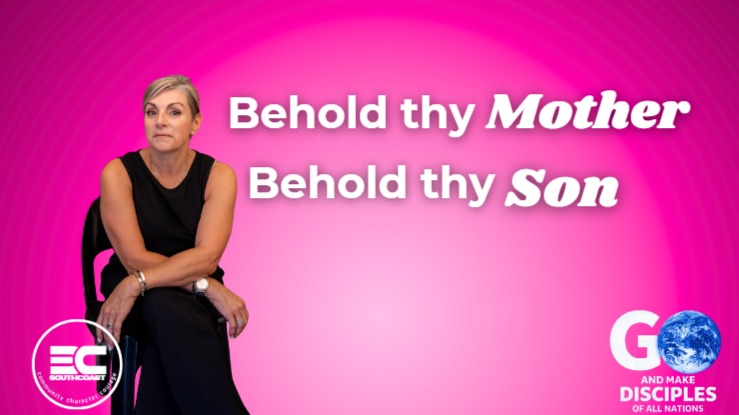 Ps Mandy Elliott - Behold thy Mother, Behold thy Son