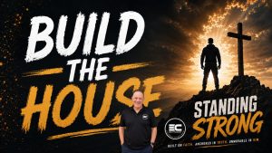 Ps Larry Elliott did a sermon on Build the House, Standing Strong