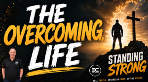 The Overcoming Life: How to Stand Strong When Life Pushes Back - Ps Larry Elliott
